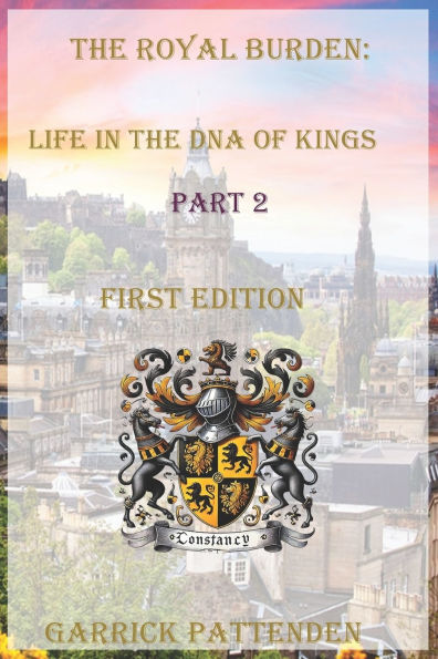 The Royal Burden - Life in the DNA of Kings Part 2