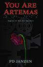 You Are Artemas: Book 2 (Sequel to: You Are Amadeus)