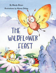 Title: The Wildflower Feast, Author: Mandy Brown