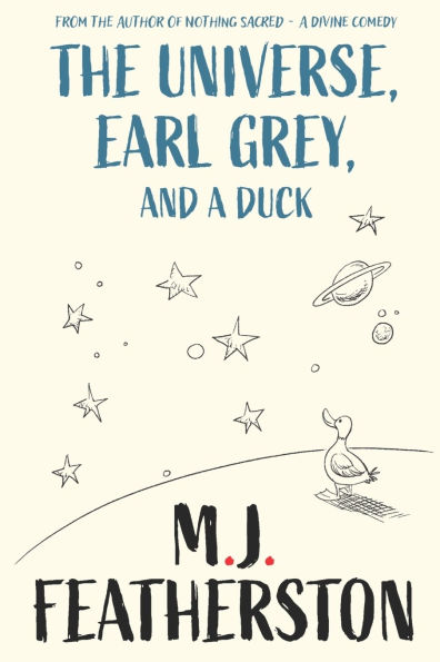 The Universe, Earl Grey, and a Duck