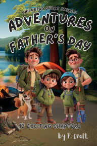 Title: Adventures on Father's Day, Author: P Croft