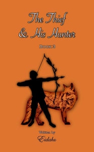 Title: The Thief and His Hunter Book 3, Author: Eidahs