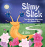 Slimy Slick, The Nighttime Adventures of a Banana Slug