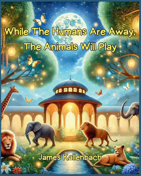 While The Humans Are Away, The Animals Will Play