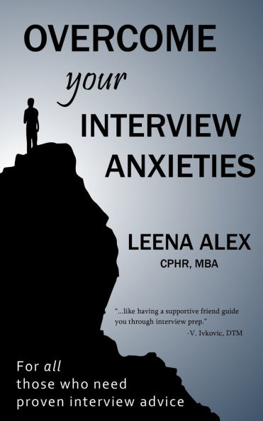 Overcome your interview anxieties: Reduce your interview jitters
