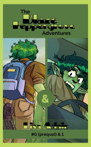 Title: The Blaze Peppergrove Adventures: Blaze Peppergrove Adventures #0 (prequel) & 1, Author: Lisa Adair