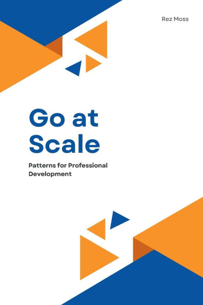 Go at Scale: Patterns for Professional Development