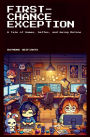First-Chance Exception: A Tale of Games, Gaffes, and Going Online