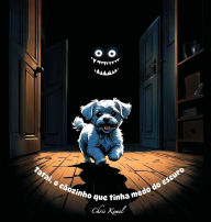 Title: Tatai, o cï¿½ozinho que tinha medo do escuro, Author: Chris Kemel