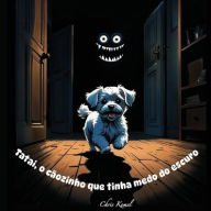 Title: Tatai, o cÃ¯Â¿Â½ozinho que tinha medo do escuro., Author: Chris Kemel