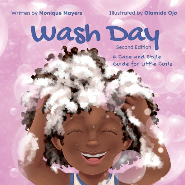Wash Day: A Care and Style Guide for Little Curls (Second Edition): Rhyming Hair Book for Kids, Curly Hair Routine, Easy Hairstyles, Natural Hair Care