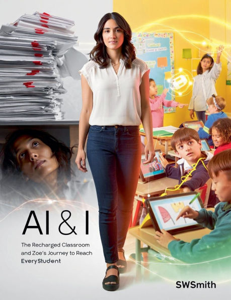 AI & I: The Recharged Classroom and Zoe's Journey to Reach Every Student