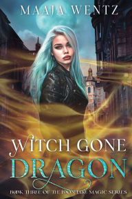 Download books for free Witch Gone Dragon: A Witchy Urban Fantasy Mystery  9781069407504