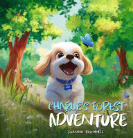 Title: Charlie's Forest Adventure, Author: Joanna Thommee
