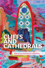Cliffs and Cathedrals: Poems from the Precipice of Healing