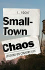 Small-Town Chaos: Lessons on Country Life