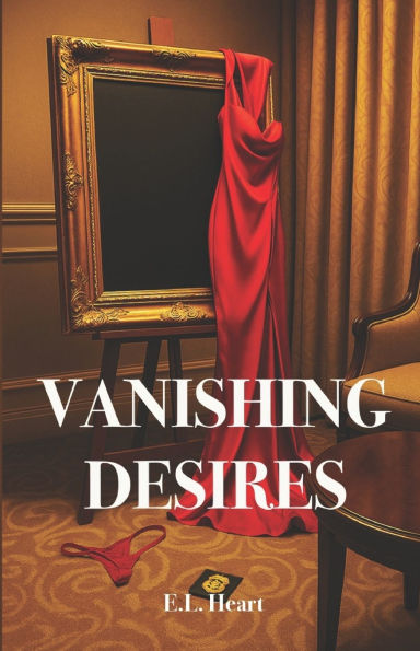 Vanishing Desires: A Dark Erotic Detective Heist Thriller