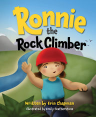 Title: Ronnie the Rock Climber, Author: Erin Chapman