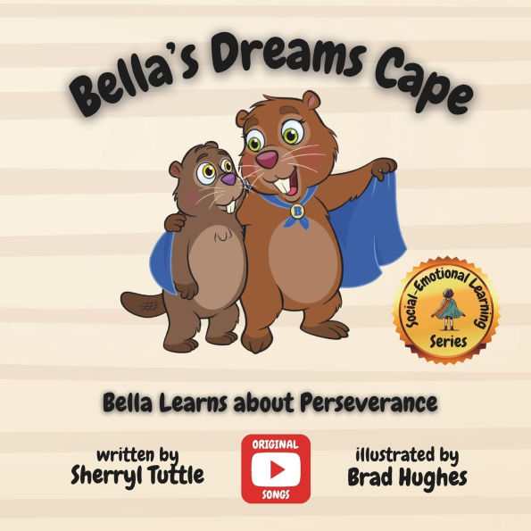 Bella's Dreams Cape: Bella Learns about Perseverance