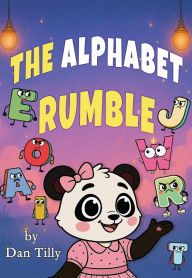 Title: The Alphabet Rumble, Author: Dan Tilly