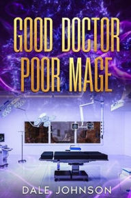 Free book download amazon Good Doctor Poor Mage