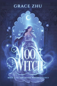Title: Moon Witch, Author: Grace Zhu