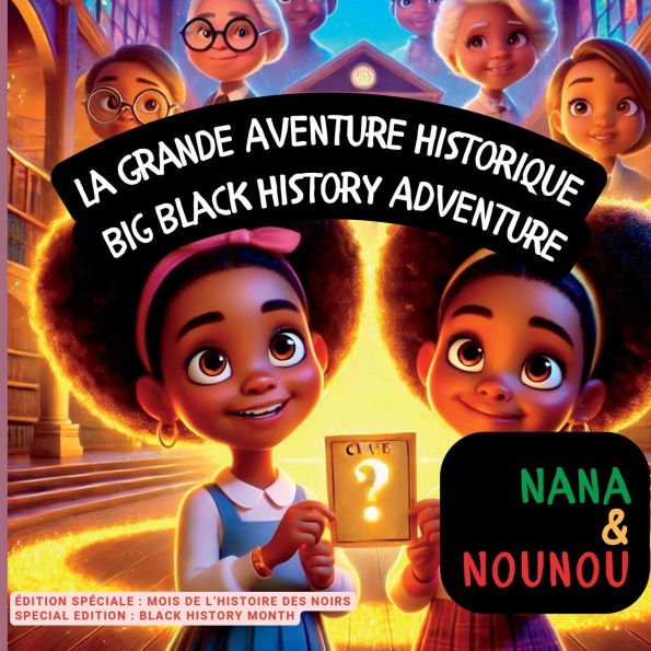 Nana and Nounou: et La grande aventure historique