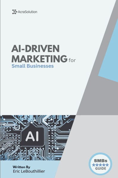 Ai-Driven Marketing: The Proven Blueprint to Automate, Personalize, and Scale Your Marketing Smarter