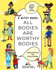 Title: All Bodies Are Worthy Bodies: Affirmations for Every Body, Author: Madison Kozdas