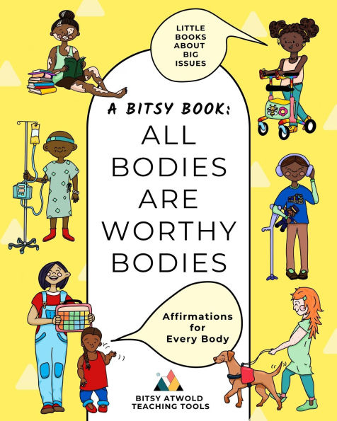 All Bodies Are Worthy Bodies: Affirmations for Every Body