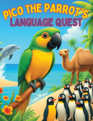 Title: Pico the Parrot's Language Quest, Author: Joe Baulackey