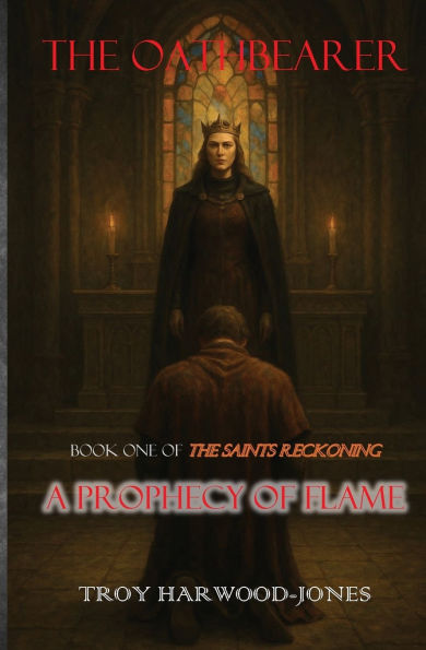 The Oathbearer: A Prophecy of Flame
