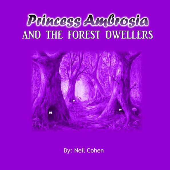 Princess Ambrosia and the Forest Dwellers