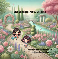Title: One Suitcase, Many Dreams, Author: Ivelisse Desjardins
