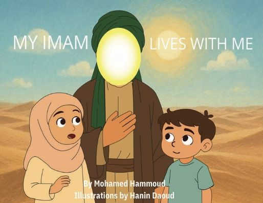 MY IMAM LIVES WITH ME: THE ZAIN AND ZAYNAB SERIES: BOOK ONE