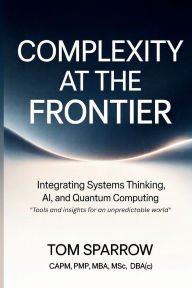 Title: Complexity at the Frontier, Author: Tom Sparrow