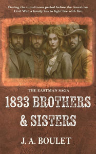 Title: 1833 Brothers & Sisters, Author: J A Boulet