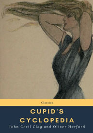 Title: Cupid's Cyclopedia, Author: Oliver Herford