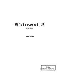 Title: Widowed 2: Now I Live, Author: John Polo