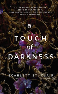 Title: A Touch of Darkness (Hades X Persephone Series #1), Author: Scarlett St. Clair