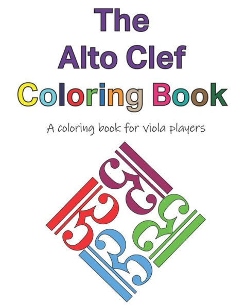 The Alto Clef Coloring Book: a coloring book for violists