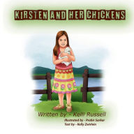 Title: Kirsten and Her Chickens, Author: Kelli Russell
