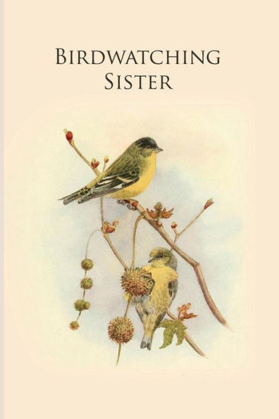 Birdwatching Sister: Gifts For Birdwatchers - a great logbook, diary or notebook for tracking bird species. 120 pages