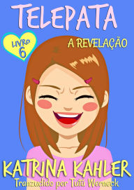 Title: Telepata - livro 6: A revelação, Author: Katrina Kahler