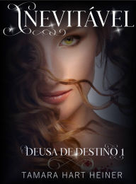 Title: Inevitável, Author: Tamara Hart Heiner