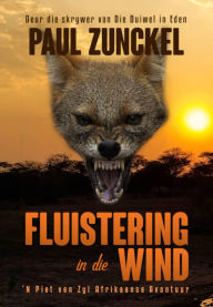 Title: Fluistering in die Wind, Author: Paul Zunckel