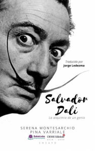 Title: Salvador Dalí: La Alquimia De Un Genio, Author: Serena Montesarchio y Pina Varriale