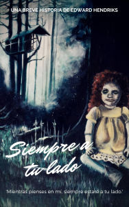 Title: Siempre a tu lado, Author: Edward Hendriks