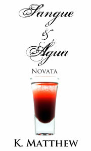 Title: Sangue e Água - Novata, Author: K. Matthew