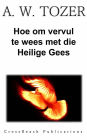 Hoe Om Vervul Te Wees Met Die Heilige Gees